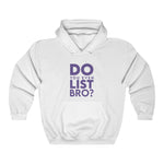 Do You Even List Bro? Hoodie