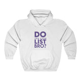 Do You Even List Bro? Hoodie