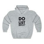 Do You Even List Bro? Hoodie