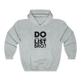 Do You Even List Bro? Hoodie